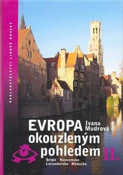 Kniha: Evropa okouzleným pohledem II. - Ivana Mudrová