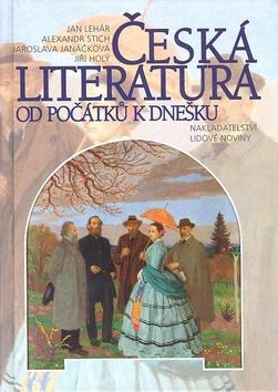 Kniha: Česká literatura od počátků k dnešku - Jan Lehár