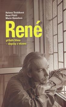Kniha: René příběh filmu - dopisy z vězení - Marie Homolová