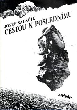 Kniha: Cestou k poslednímu - Josef Šafařík