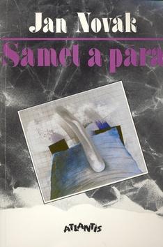 Kniha: Samet a pára - Jan Novák