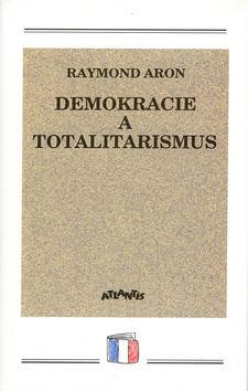 Kniha: Demokracie a totalitarismus - Raymond Aron
