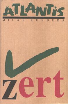 Kniha: Žert - Milan Kundera