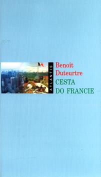 Kniha: Cesta do Francie - Benoît Duteurtre