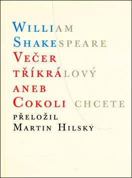 Kniha: Večer tříkrálový aneb Cokoli chcete - William Shakespeare