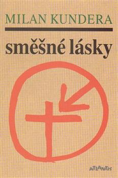 Kniha: Směšné lásky - Milan Kundera