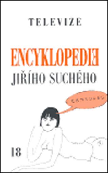 Kniha: Encyklopedie Jiřího Suchého, svazek 18 - Televize - Jiří Suchý