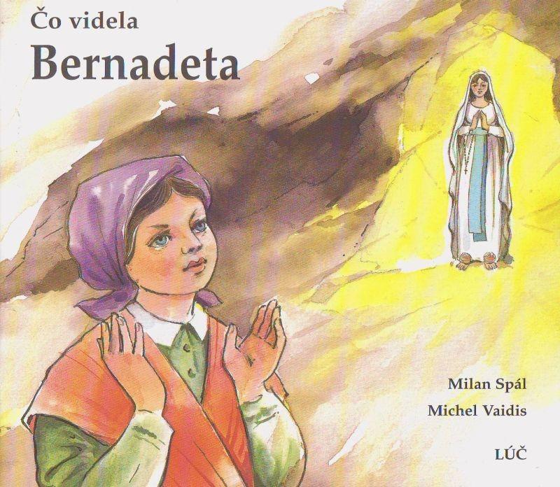 Kniha: Čo videla Bernadeta - Milan Spál