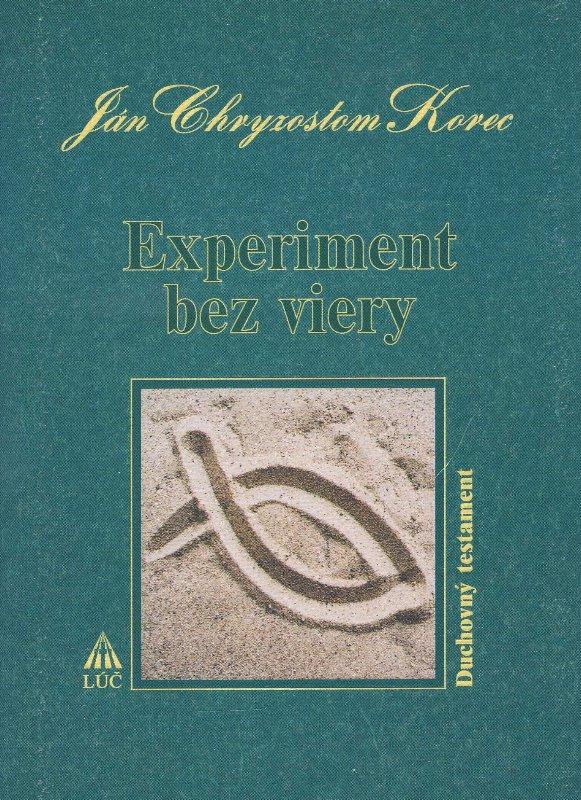 Kniha: Experiment bez viery - Ján Chryzostom Korec