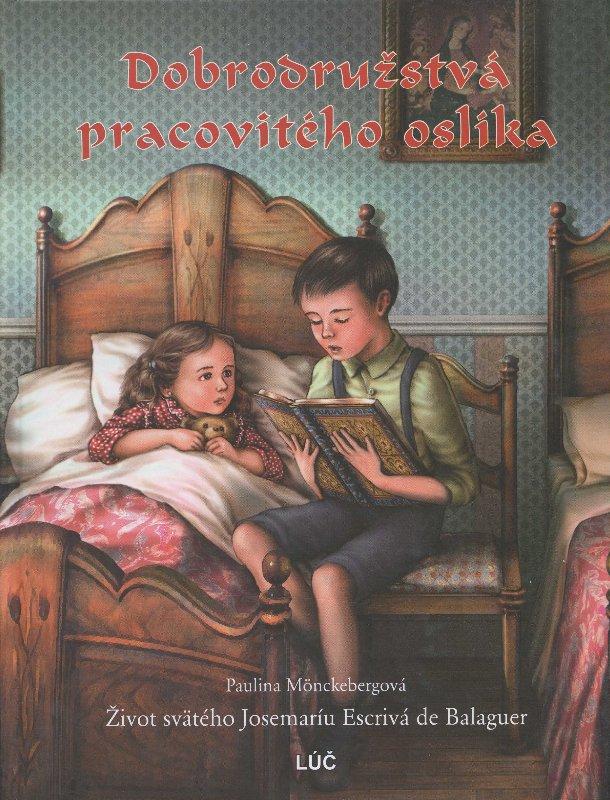 Kniha: Dobrodružstvá pracovitého oslíka - Paulina Mönckebergová