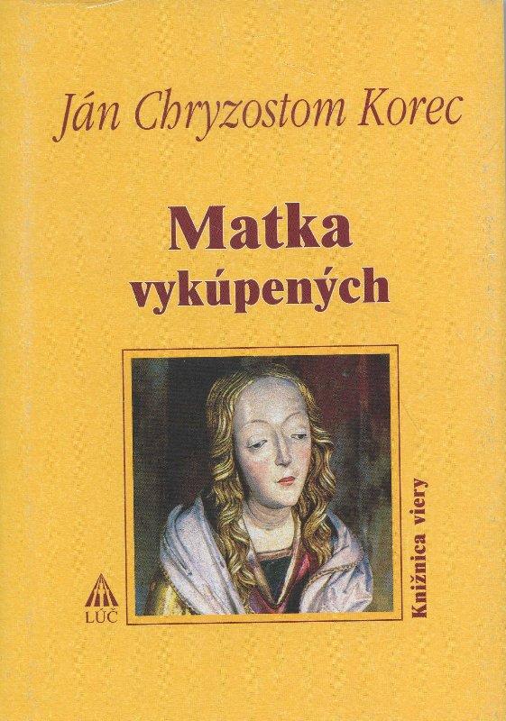 Kniha: Matka vykúpených - Ján Chryzostom Korec