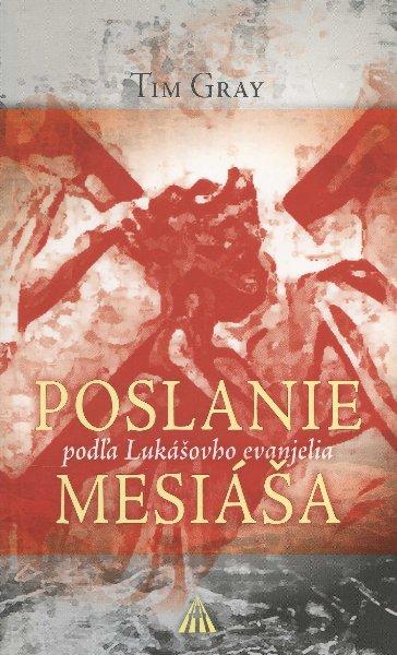 Kniha: Poslanie Mesiáša - Tim Gray