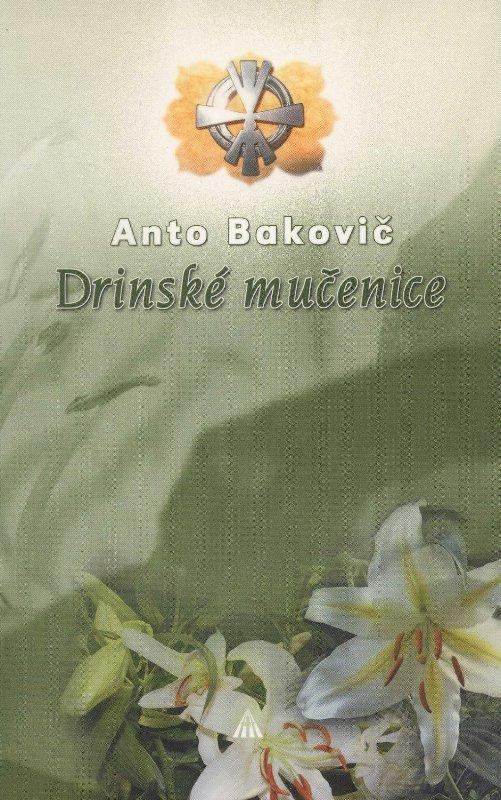 Kniha: Drinské mučenice - Anto Bakovič