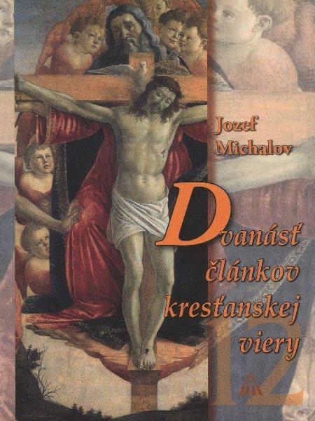 Kniha: Dvanásť článkov kresťanskej viery - Jozef Michalov