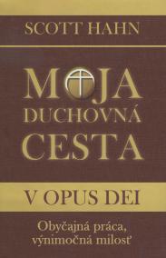 Moja duchovná cesta v opus dei