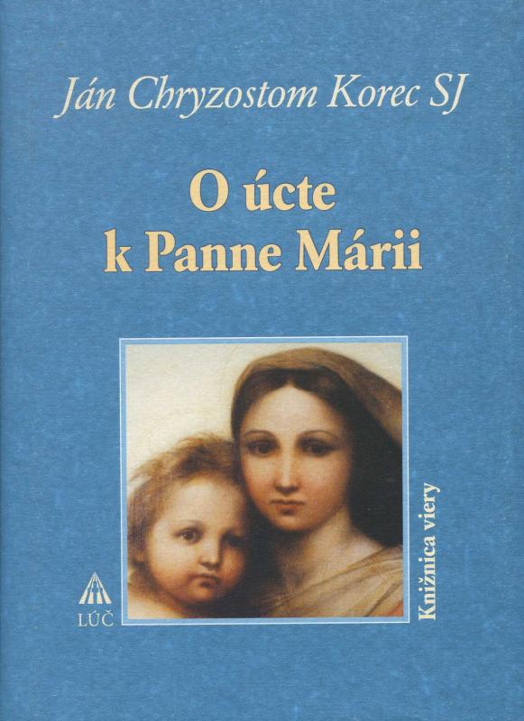 Kniha: O úcte k Panne Márii - Ján Chryzostom Korec