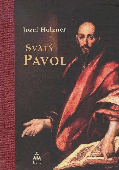 Kniha: Svätý Pavol - Jozef Holzner