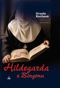Kniha: Hildegarda z Bingenu - Ursula Kochová