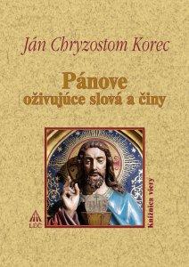 Kniha: Pánove oživujúce slová a činy - Ján Chryzostom Korec