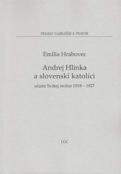 Kniha: Andrej Hlinka a slovenskí katolíci - Emília Hrabovec