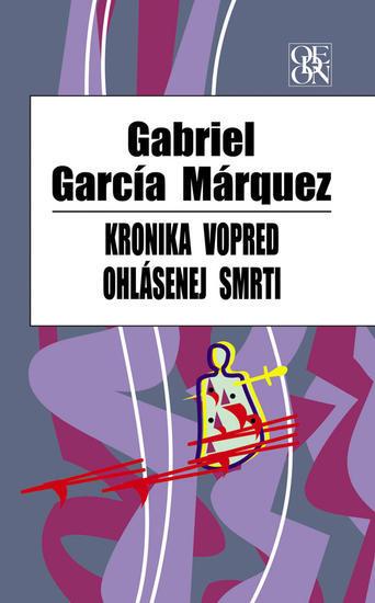 Kniha: Kronika vopred ohlásenej smrti - Márquez Gabriel García