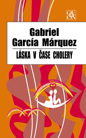 Kniha: Láska v čase cholery - Márquez Gabriel García