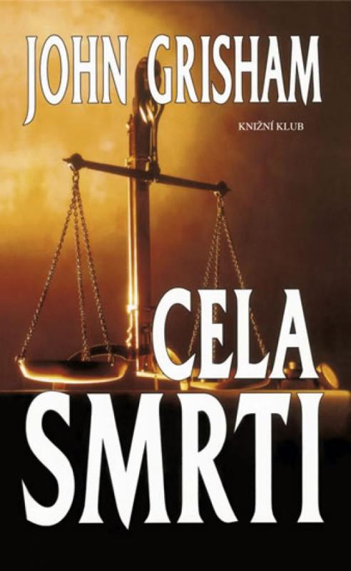 Kniha: Cela smrti - Grisham John