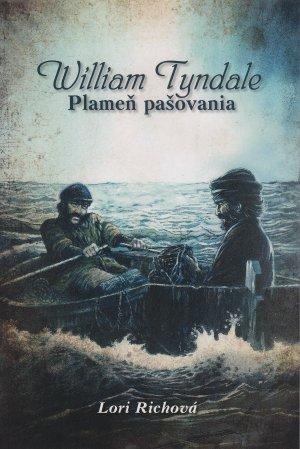 Kniha: Plameň pašovania - William Tyndale - Lori Richová
