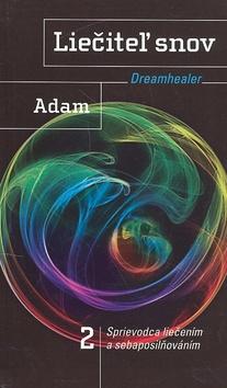 Kniha: Liečiteľ snov 2 Dreamhealer - Adam