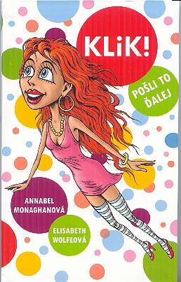 Kniha: Klik! - Elisabeth Wolfeová; Annabel Monaghanová