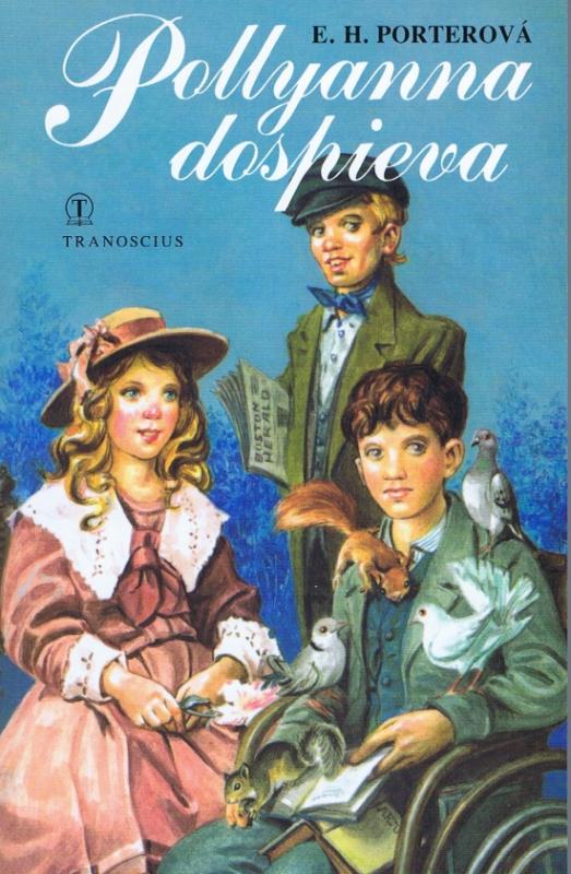 Kniha: Pollyanna dospieva - Porterová E. H.