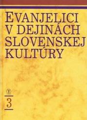 Kniha: Evanjelici v dejinách slovenskej kultúry 3 - Kolektív autorov