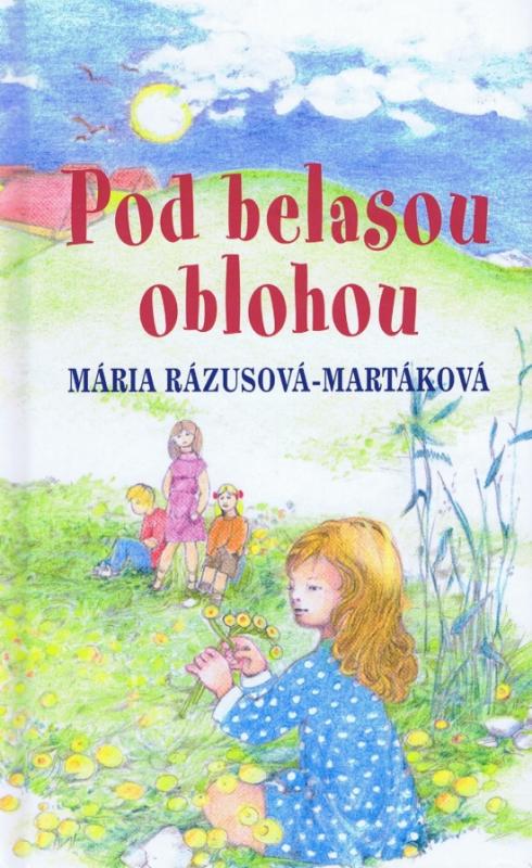 Kniha: Pod belasou oblohou - Rázusová-Martáková Mária