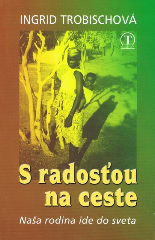 Kniha: S radosťou na ceste - Trobischová Ingrid
