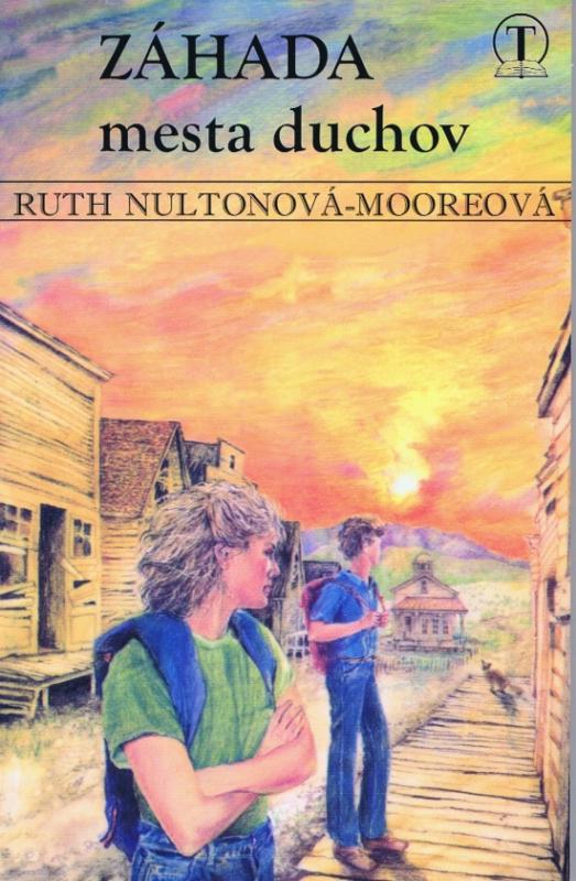 Kniha: Záhada mesta duchov - Mooreová Ruth Nultonová
