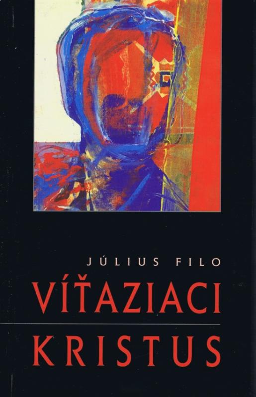 Kniha: Víťaziaci Kristus - Filo Júlis