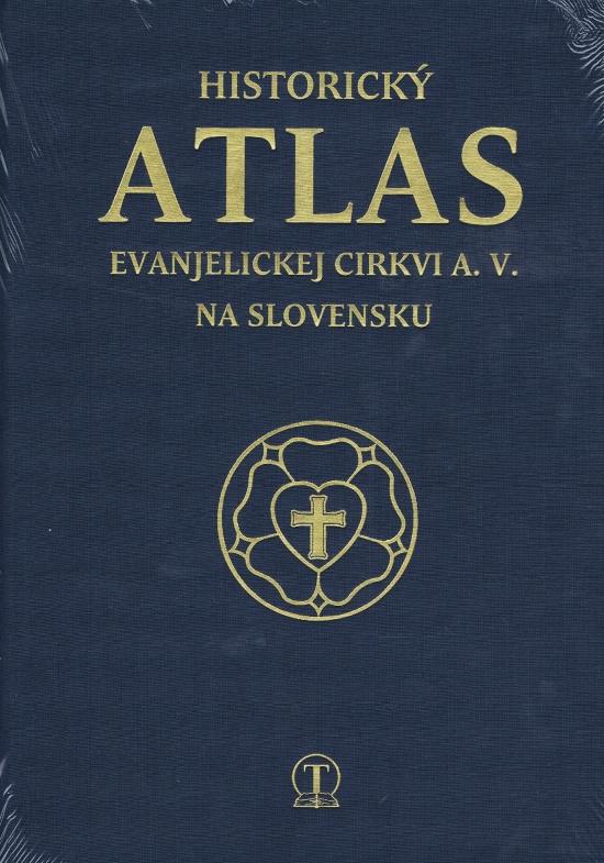 Kniha: Historický atlas evanjelickej  cirkvi a.v. na Slovenskuautor neuvedený
