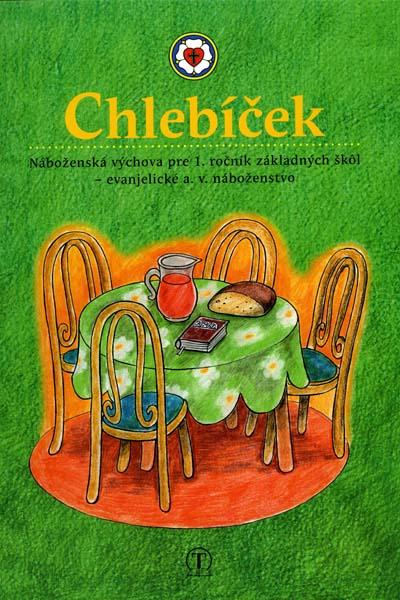 Kniha: Chlebíček 1. ročník evanjelická náboženská výchova - Ingrid Peťkovská