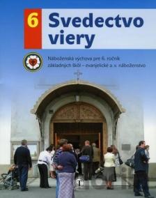 Svedectvo viery 6 (učebnica evanjelického a.v. náboženstva)