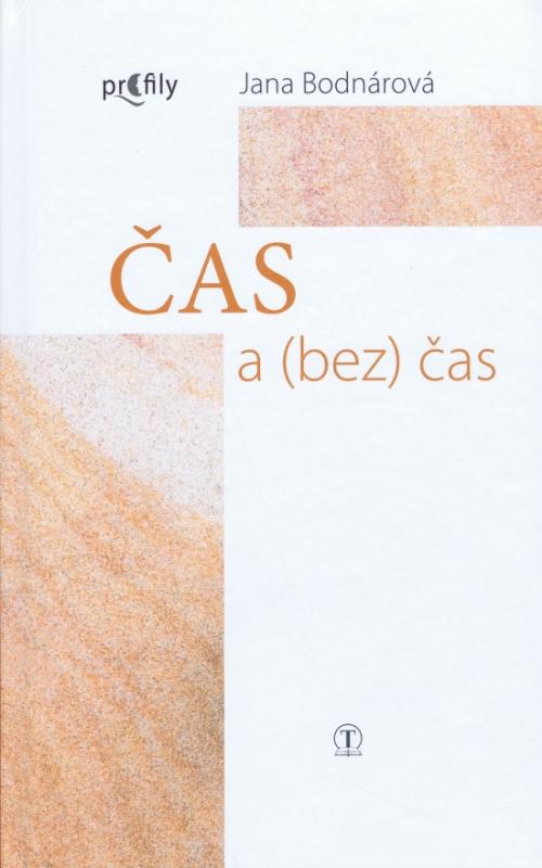 Kniha: Čas a (bez) čas - Bodnárová Jana