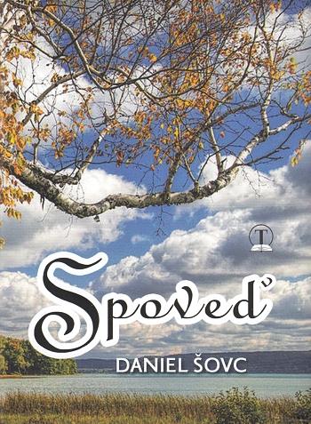 Kniha: Spoveď - Daniel Šovc