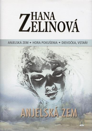 Kniha: Anjelská zem - Hana Zelinová