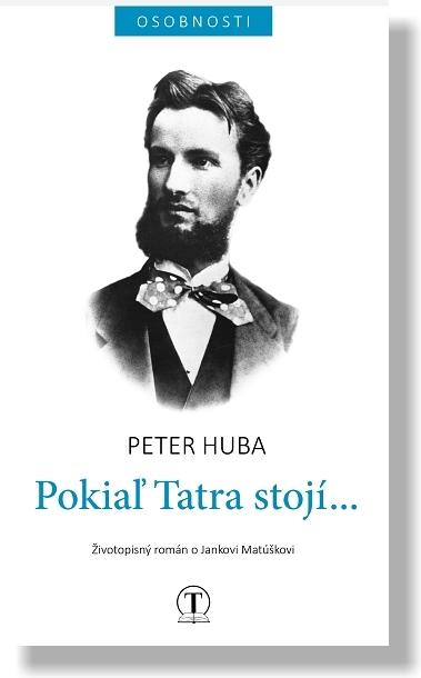Kniha: Pokiaľ Tatra stojí - Peter Huba