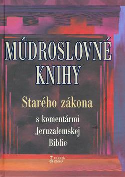 Kniha: Múdroslovné knihy Starého zákona s komentármi Jeruzalemskej Biblieautor neuvedený