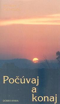 Kniha: Počúvaj a konaj - Miroslav Schlesinger