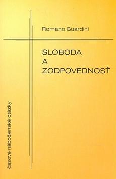 Kniha: Sloboda a zodpovednosť - Romano Guardini