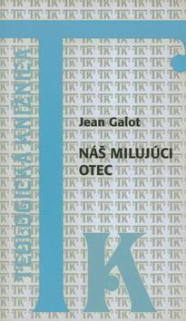 Kniha: Náš milujúci Otec - Jean Galot