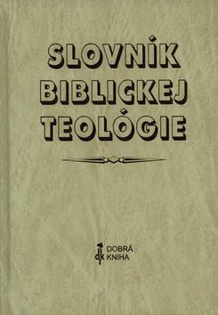 Kniha: Slovník biblickej teológie - Kolektív autorov