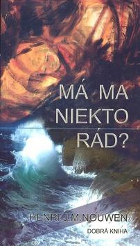 Kniha: Má ma niekto rád? - Henri J.M. Nouwen