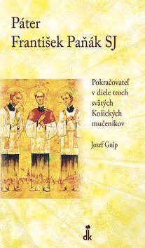 Kniha: Páter František Paňák SJ - Jozef Gnip